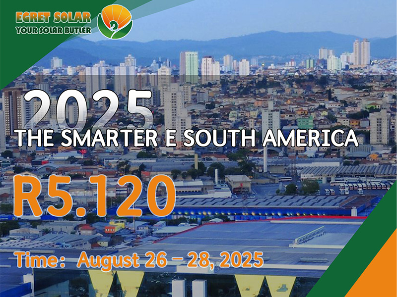 Xiamen Egret Solar, ktorý sa má vystavovať na Smarter E South America 2025, skúmanie nových energetických príležitostí v Južnej Amerike